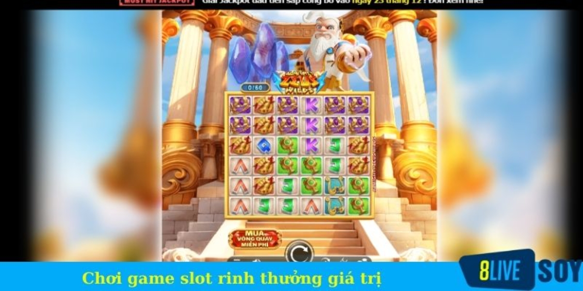 Chơi game slot rinh thưởng giá trị