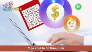 Mẹo chơi lô đề thắng lớn